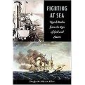 Fighting at Sea (Naval Battles from the Ages of Sail and Steam) (Paperback)