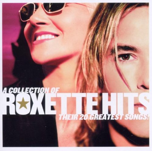 Roxette - Roxette Hits: Their 20 Greatest Songs - Zortam Music