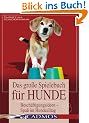 Das gro�e Spielebuch f�r Hunde: Besch�ftigungsideen- Spa� im Hundealltag
