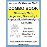 standards driven math combo book 7th grade math algebra i geometry i algebra ii math analysis calculus