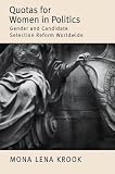 Quotas for Women in Politics: Gender and Candidate Selection Reform Worldwide