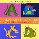 Alphabet Animals: A Slide-and-Peek Adventure (Slide-And-Peek Book)