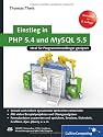 Einstieg in PHP 5.4 und MySQL 5.5: F&uuml;r Programmieranf&auml;nger geeignet (Galileo Computing)