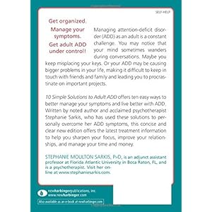 10 Simple Solutions to Adult ADD: How to Overcome Chronic Distraction and Accomplish Your Goals (The New Harbinger Ten Simple Solutions Series)