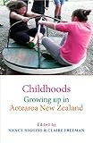Childhoods : growing up in Aotearoa New Zealand