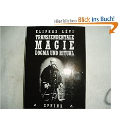 Transzendentale Magie. Dogma und Ritual