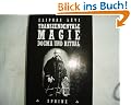 Transzendentale Magie. Dogma und Ritual