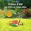 Contes d'�t� des dr�les de petites b�tes