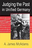 Buy : Judging the Past in Unified Germany