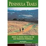 Peninsula Trails: Hiking and Biking Trails on the San Francisco Peninsula