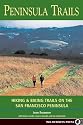 Peninsula Trails: Hiking and Biking Trails on the San Francisco Peninsula