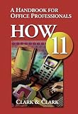How 11: A Handbook for Office Professionals (Handbook for Office Workers)
