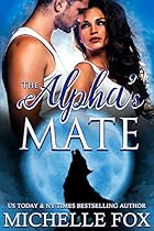 The Alpha's Mate (Werewolf Romance) (Huntsville Pack Book 1) The Alpha's Mate (Werewolf Romance) (Huntsville Pack Book 1)