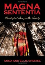Magna Sententia: The Logical Cure for Our Society