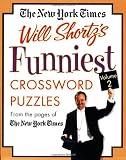 The New York Times Will Shortz's Funniest  Crossword Puzzles Volume 2: From the Pages of The New York Times