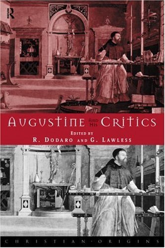 Augustine and his Critics (Christian Origins Library)