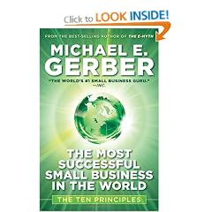 The Most Successful Small Business in The World: The Ten Principles