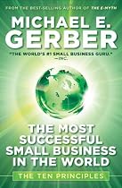 The Most Successful Small Business in The World: The Ten Principles