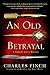 An Old Betrayal: A Charles Lenox Mystery (Charles Lenox Mysteries, 7)