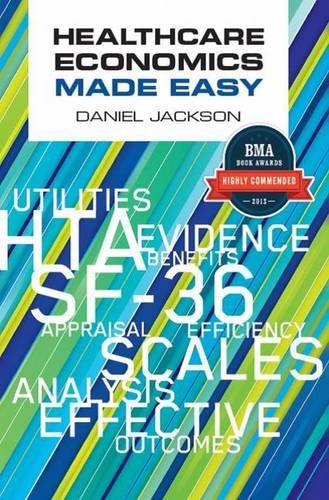 Healthcare Economics Made Easy, by Daniel Jackson