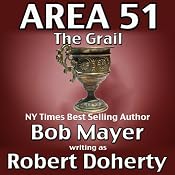 The Grail: Area 51, Book 5 | [Robert Doherty, Bob Mayer]