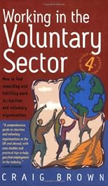 Working in the Voluntary Sector: How to Find Rewarding Work in Charities and Voluntary Organizations