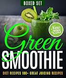 Green Smoothie Diet Recipes 100+ Great Juicing Recipes: Lose Up to 10 Pounds in 10 Days