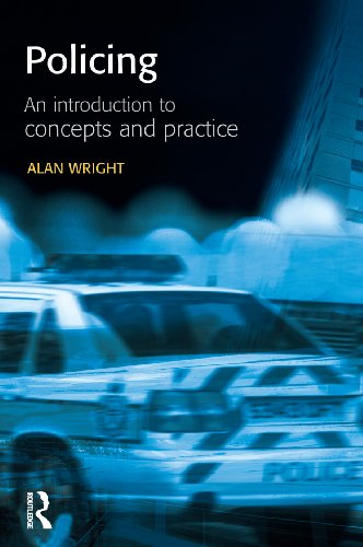 Policing: An introduction to concepts and practice (Policing and Society)