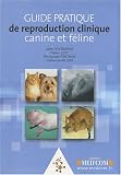 Guide pratique de reproduction clinique canine et féline