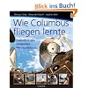 Wie Columbus fliegen lernte: Einblicke in eine einzigartige Weltraummission