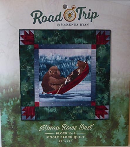 Road Trip~Mama Rows Best' Blk 6 McKenna Ryan~PreCut Applique Kit With Fabric