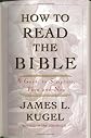 How to Read the Bible: A Guide to Scripture, Then and Now