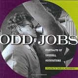 Odd Jobs: Portraits of Unusual Occupations
