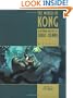 The World of Kong: A Natural History of Skull Island (King Kong)