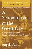 A Schoolmaster of the Great City: A Progressive Education Pioneer's Vision for Urban Schools