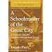 A Schoolmaster of the Great City: A Progressive Education Pioneer's Vision for Urban Schools (Classics in Progressive Education)