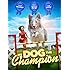 My Dog the Champion