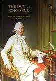 The duc de Choiseul : essays in honour of Mrs Charles Wrightsman