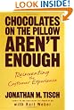 Chocolates on the Pillow Aren't Enough: Reinventing the Customer Experience