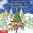 10 kleine Tannenb�ume: Lieder aus dem Weihnachtswichtelwald