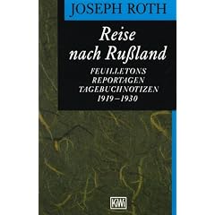 Reise nach Ru�land: Feuilletons, Reportagen, Tagebuchnotizen 1919 - 1930