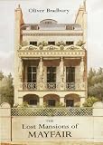 The Lost Mansions of Mayfair