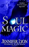Soul Magic: A Novel