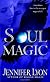 Soul Magic: A Novel