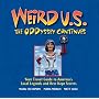 Weird U.S. The ODDyssey Continues: Your Travel Guide to America's Local Legends and Best Kept Secrets