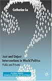 Just and Unjust Interventions in World Politics: Public and Private (Global Issues)