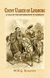 Count Ulrich of Lindburg: A Tale of the Reformation in Germany Image