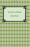 Travels in Alaska