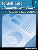 Reading Comprehension Workbook: Finish Line Comprehension Skills: Recognizing Cause and Effect, Level F - 6th Grade