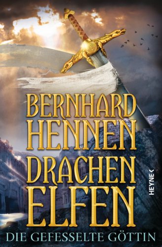 Drachenelfen - Die gefesselte Göttin: Drachenelfen Band 3 (Die Drachenelfen-Saga) (German Edition)